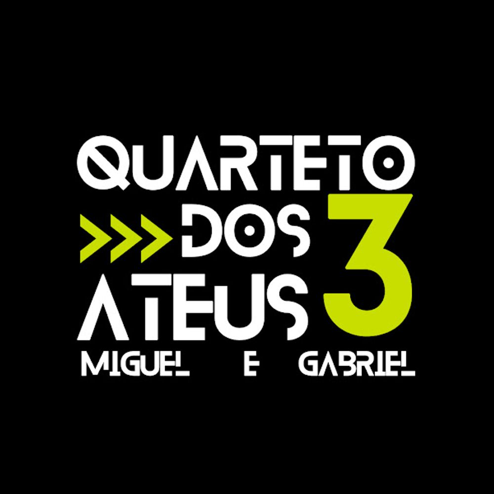 Quarteto dos Três Ateus Miguel e Gabriel