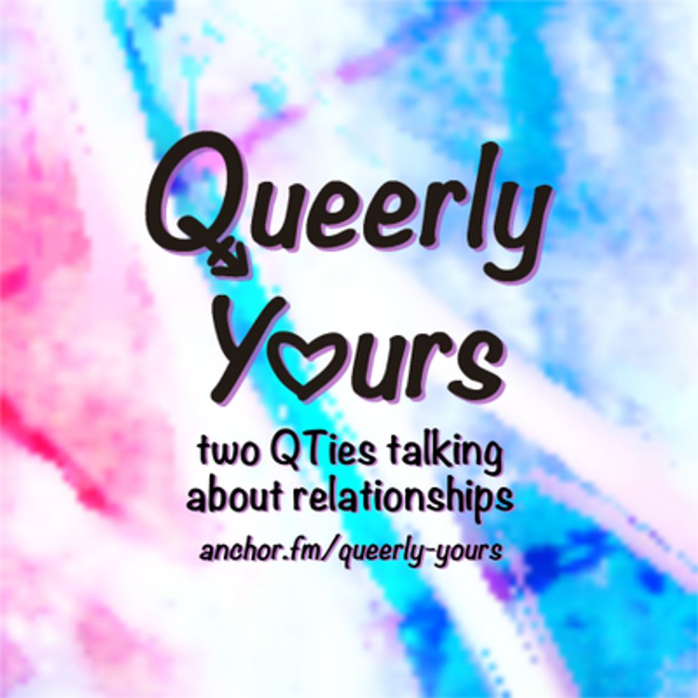 Queerly Yours Podcast
