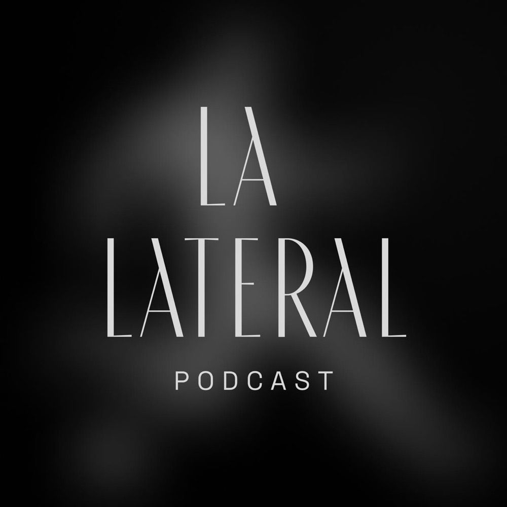 La Lateral podcast