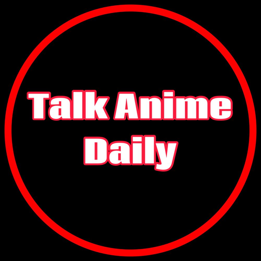 Talk Anime Daily