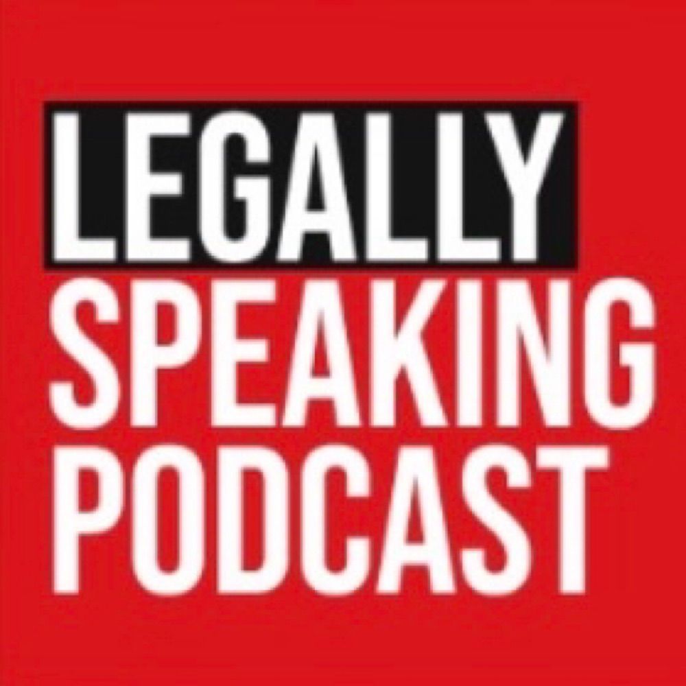 Legally Speaking Podcast
