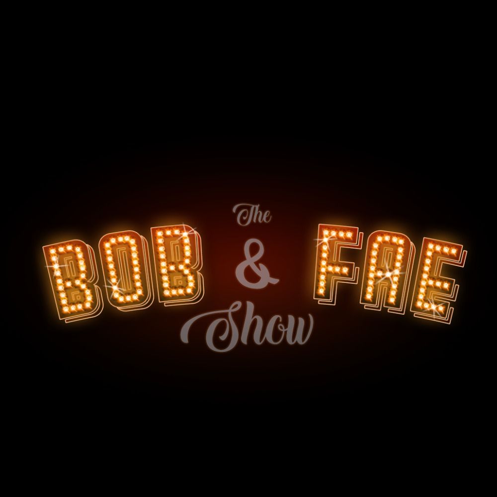 The Bob & Fae Show