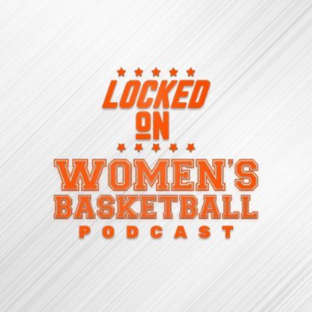 Locked On Women's Basketball 🏀