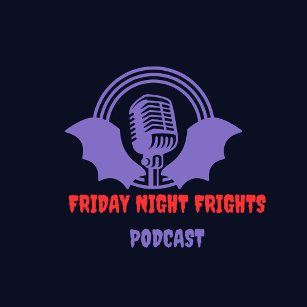 Friday Night Frights Podcast