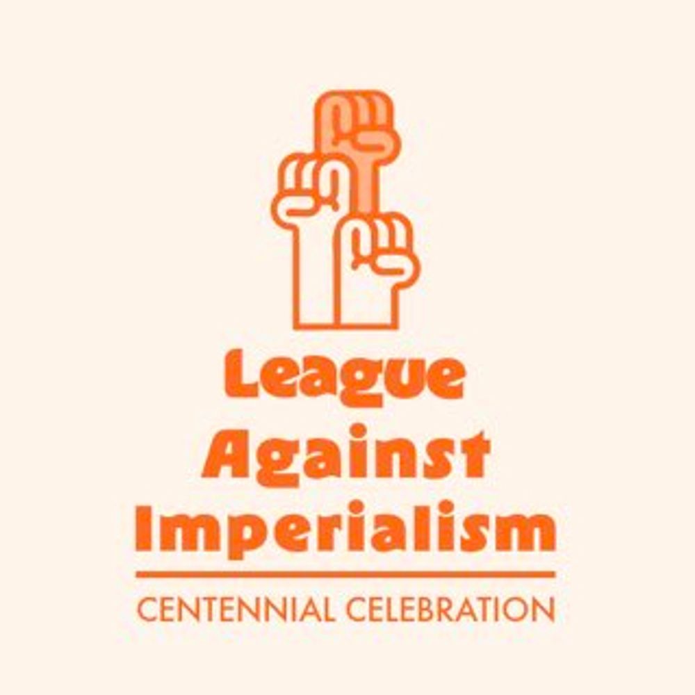 League Against Imperialism Centennial Campaign