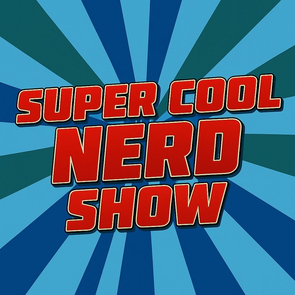 Super Cool Nerd Show