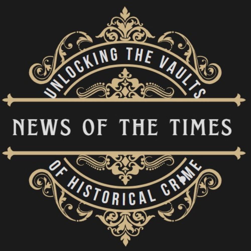 News of the Times - Crime / Chronicle of the Times - History