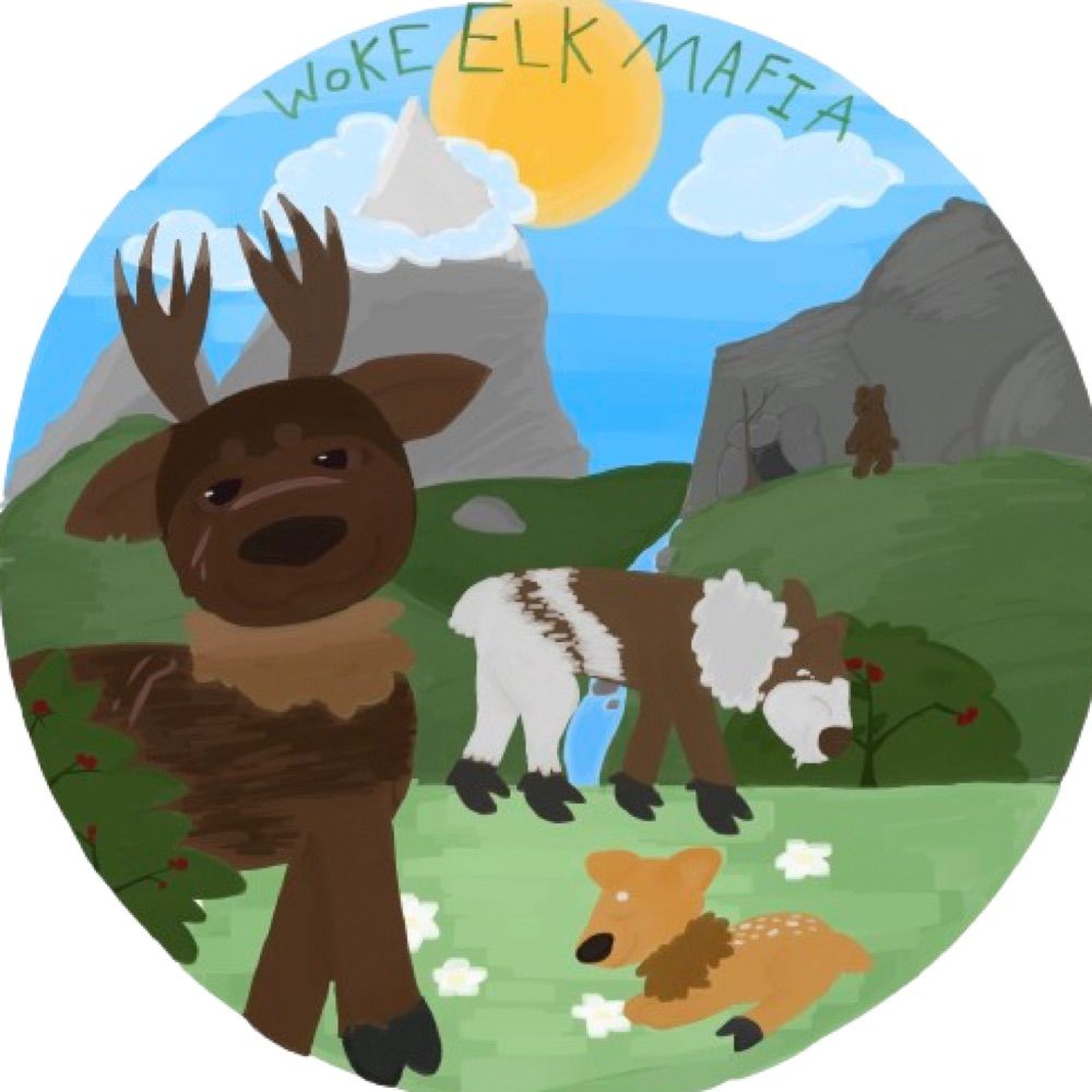 Woke Elk Mafia