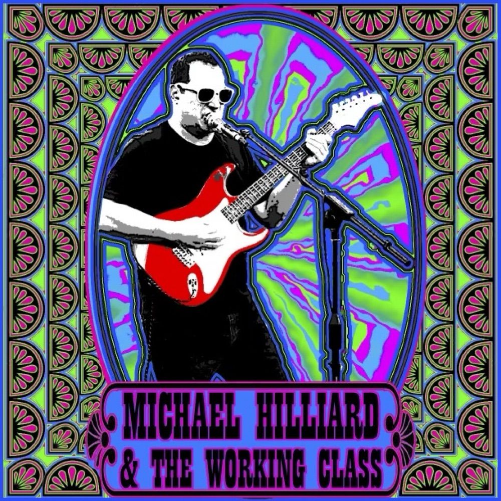 Michael Hilliard and The Working Class