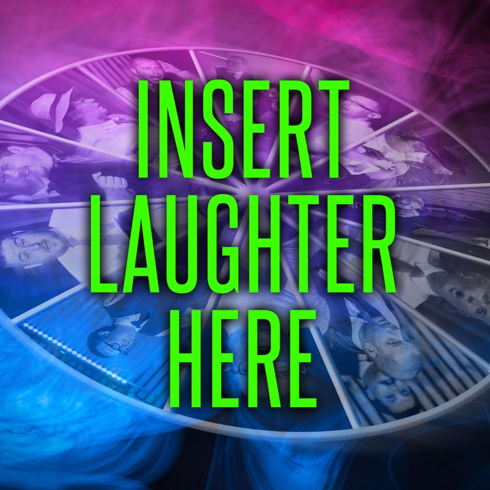 Insert Laughter Here