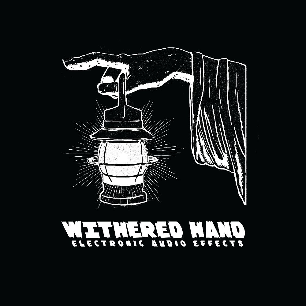 WITHERED HAND electronic audio effects
