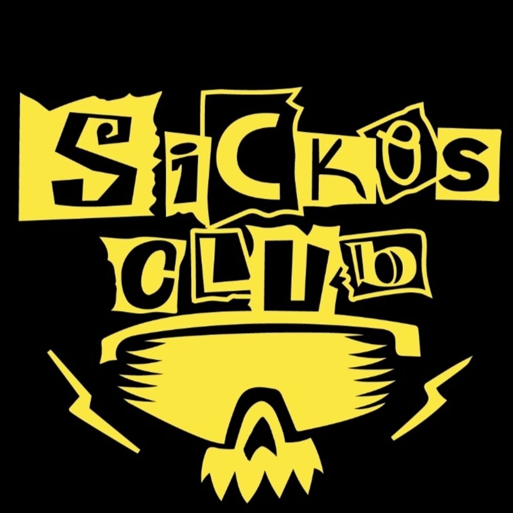 Sickos Club