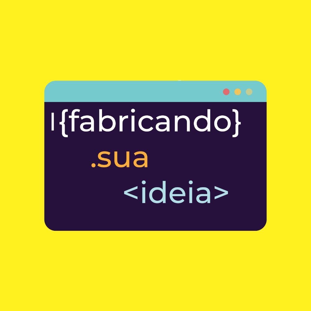 Fabricando Sua Ideia 