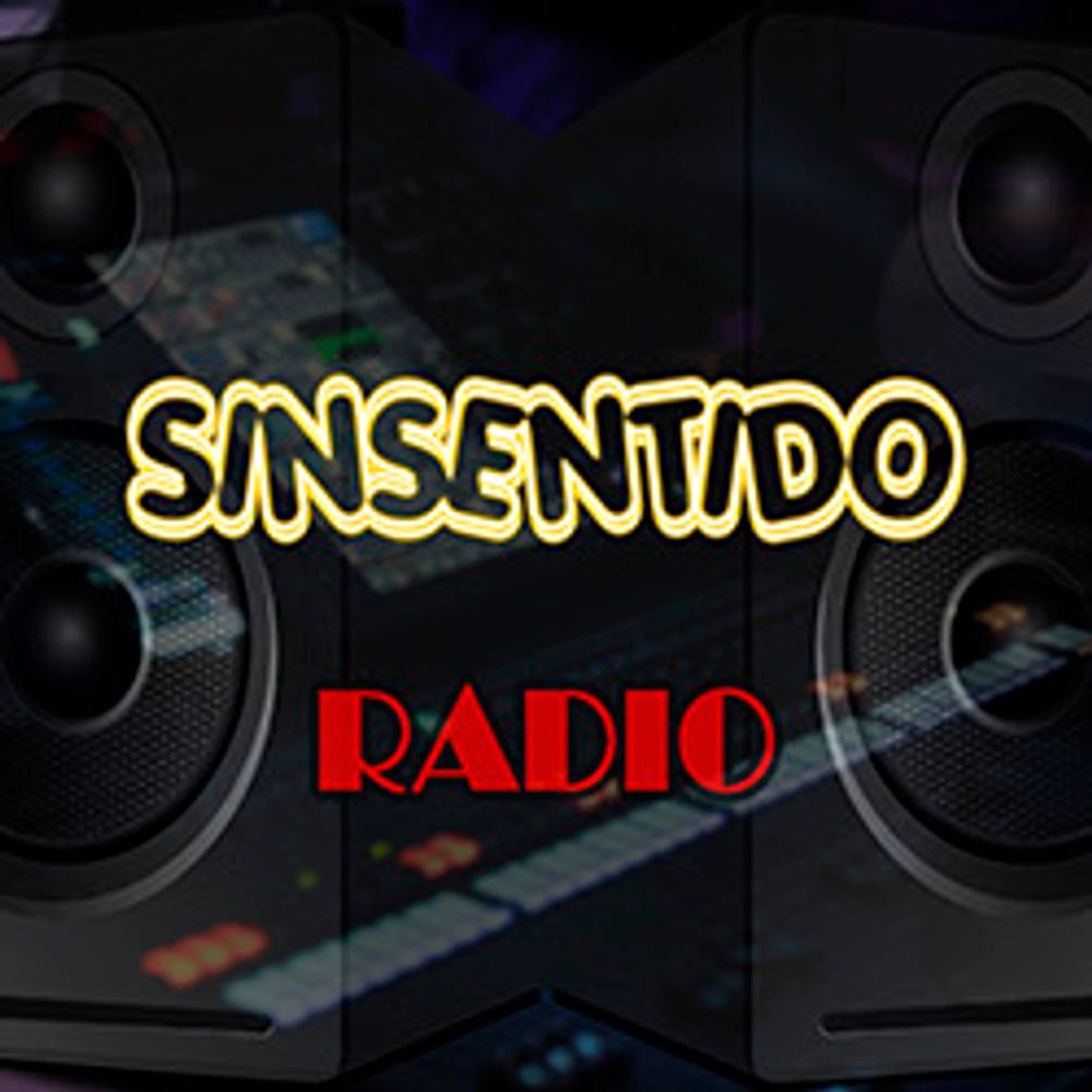 SinSentido Radio 🎵