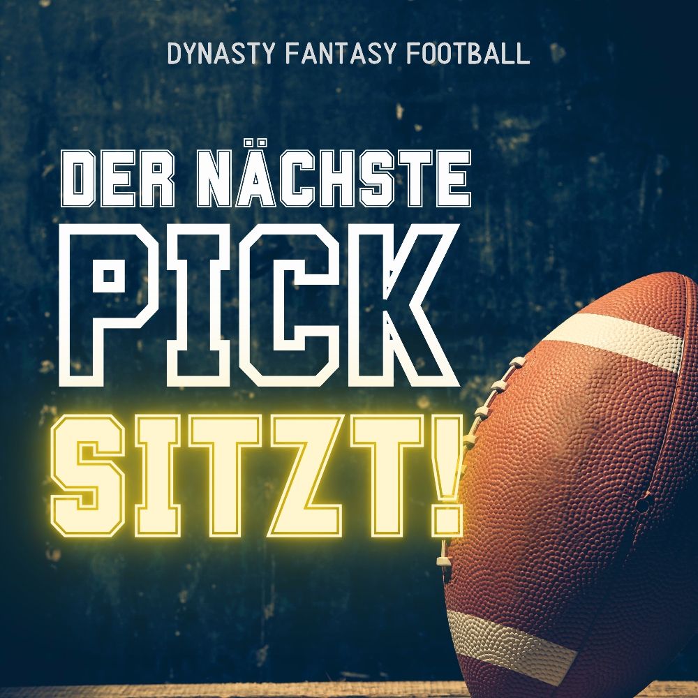 DNPS - Der nächste Pick sitzt / Dynasty Fantasy Football