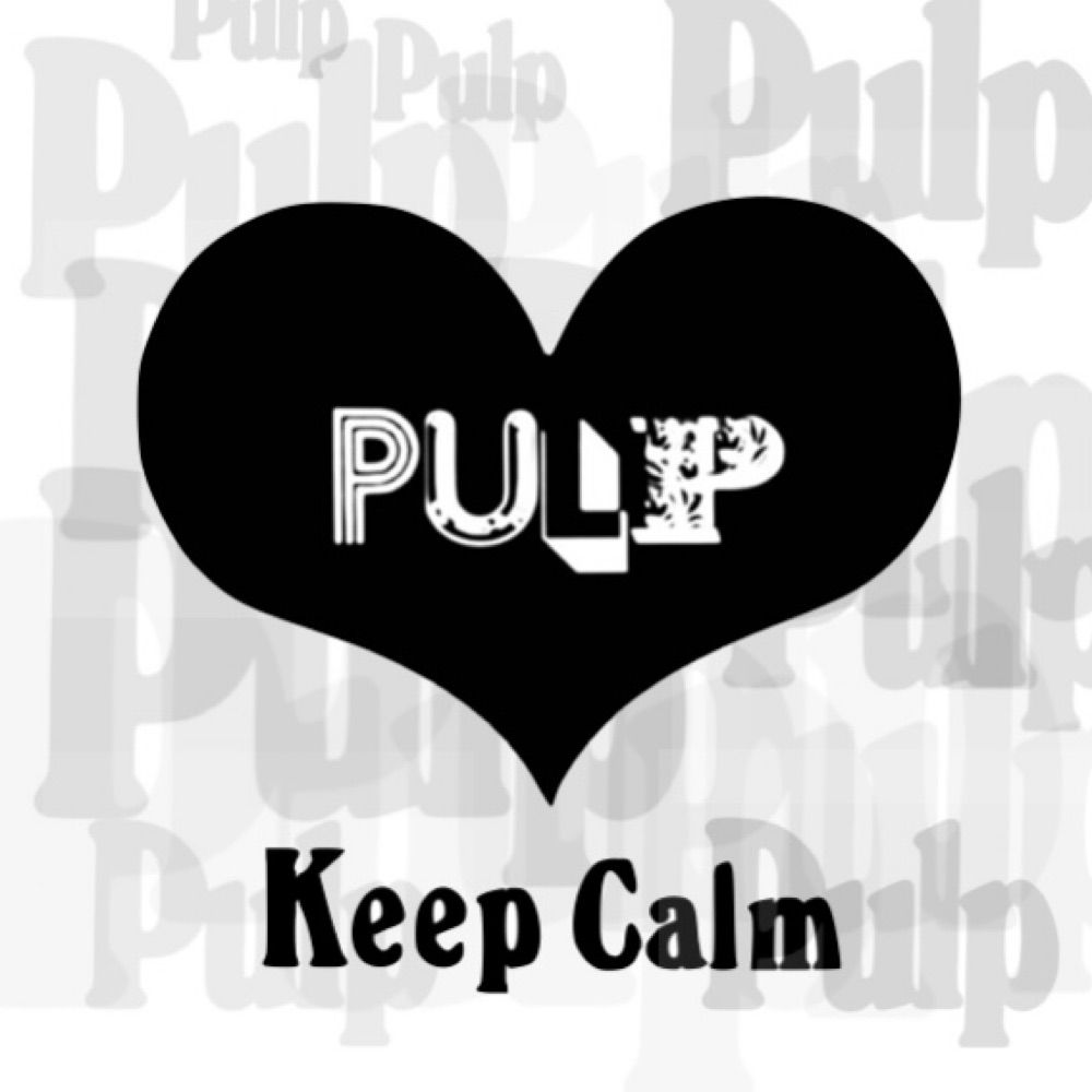 Pulp Keep Calm 👓