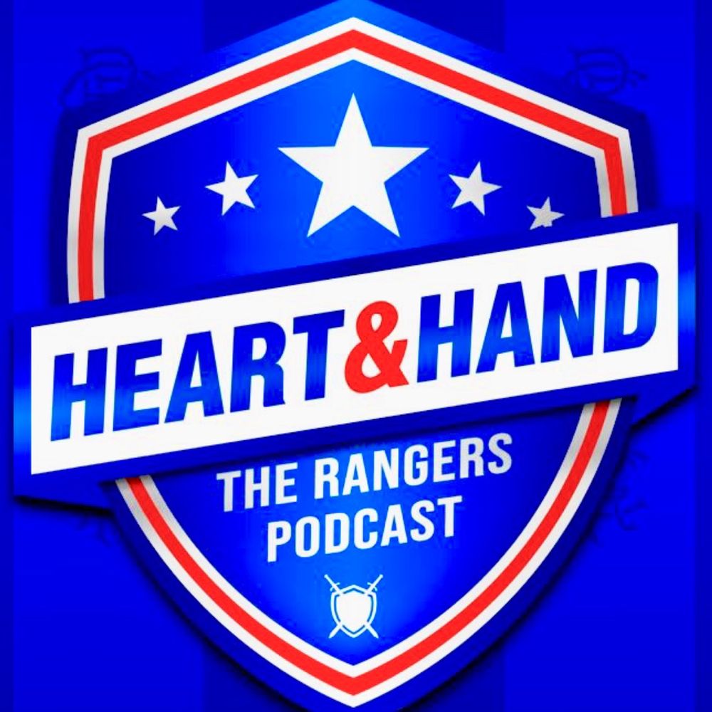 Heart And Hand - The Rangers Podcast