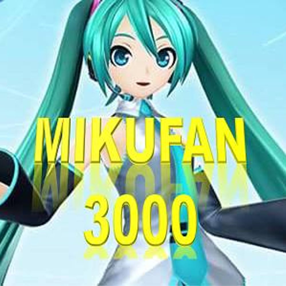 MikuFan 3000