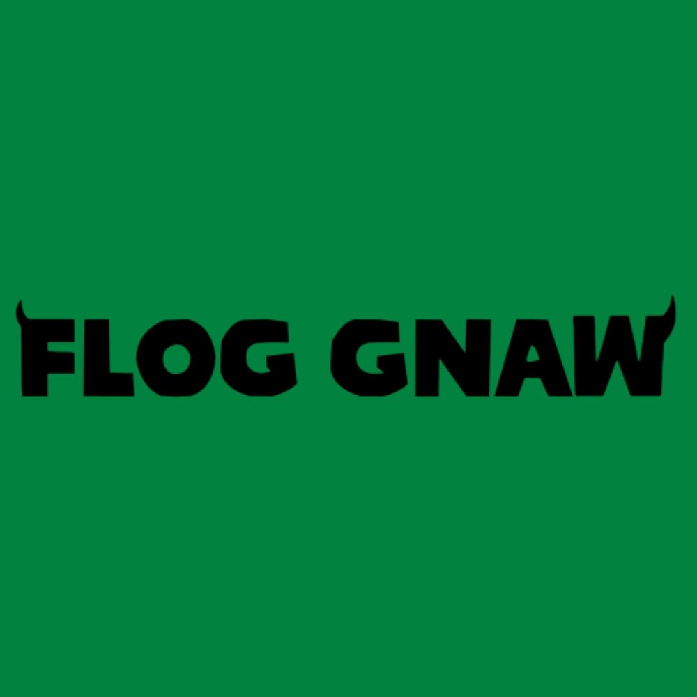 FLOG GNAW