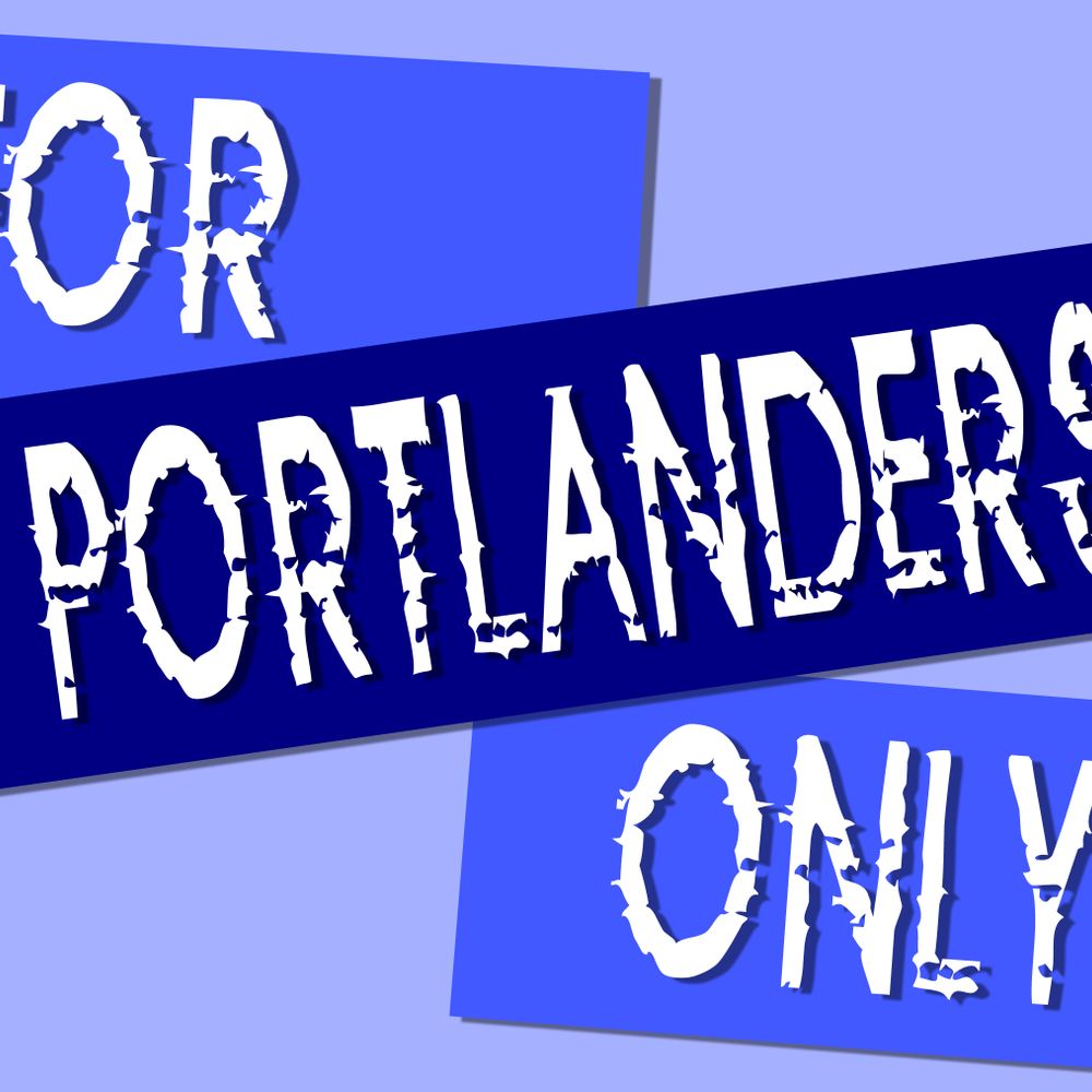 For Portlanders Only