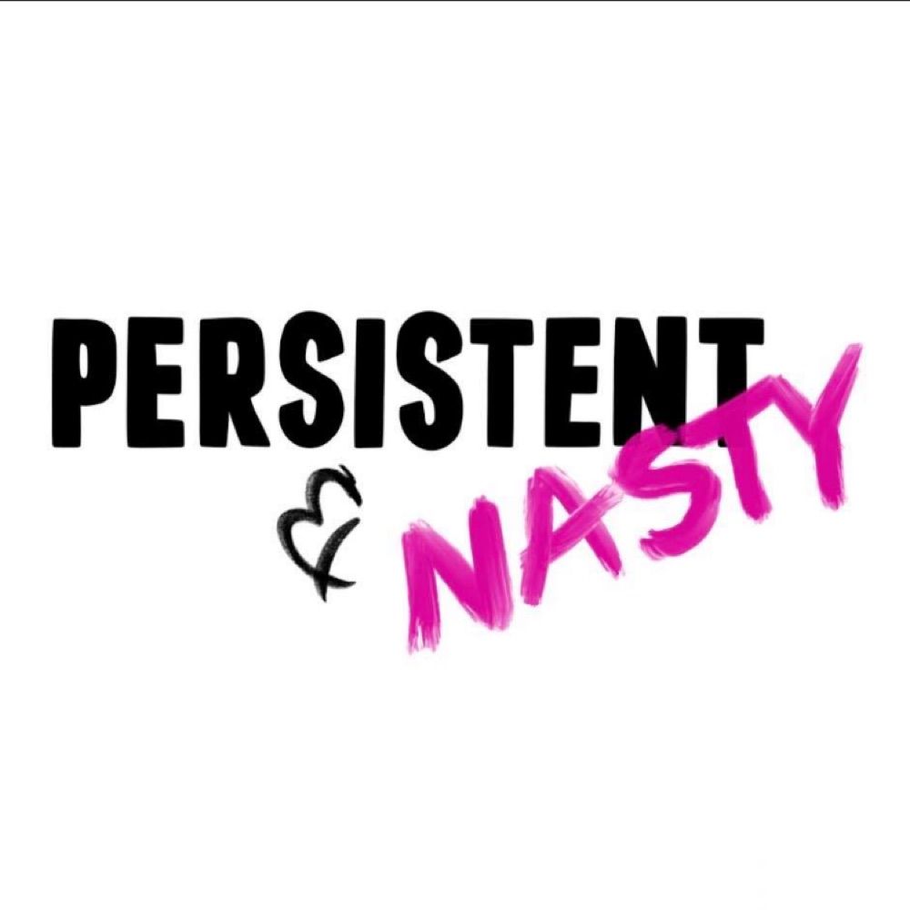 Persistent and Nasty