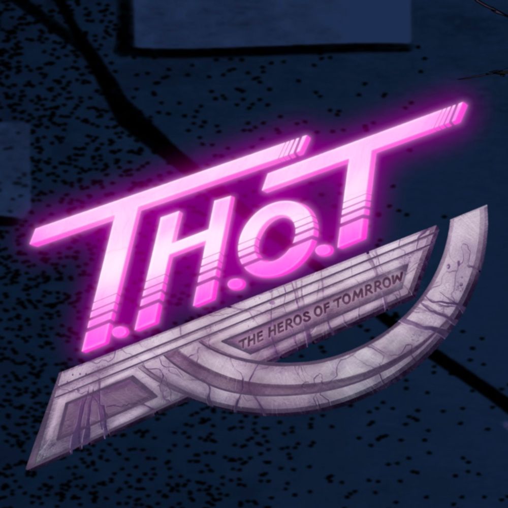 The Heroes of Tomorrow (T.H.O.T.) 🔞