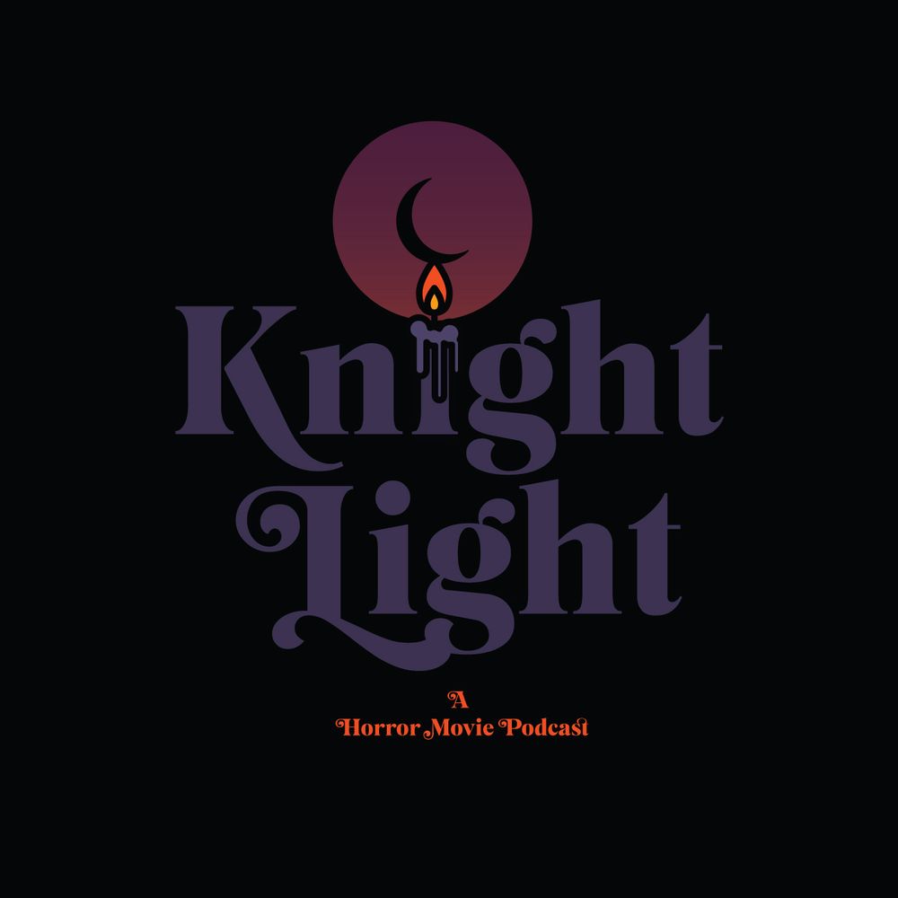 Knight Light: A Horror Movie Podcast