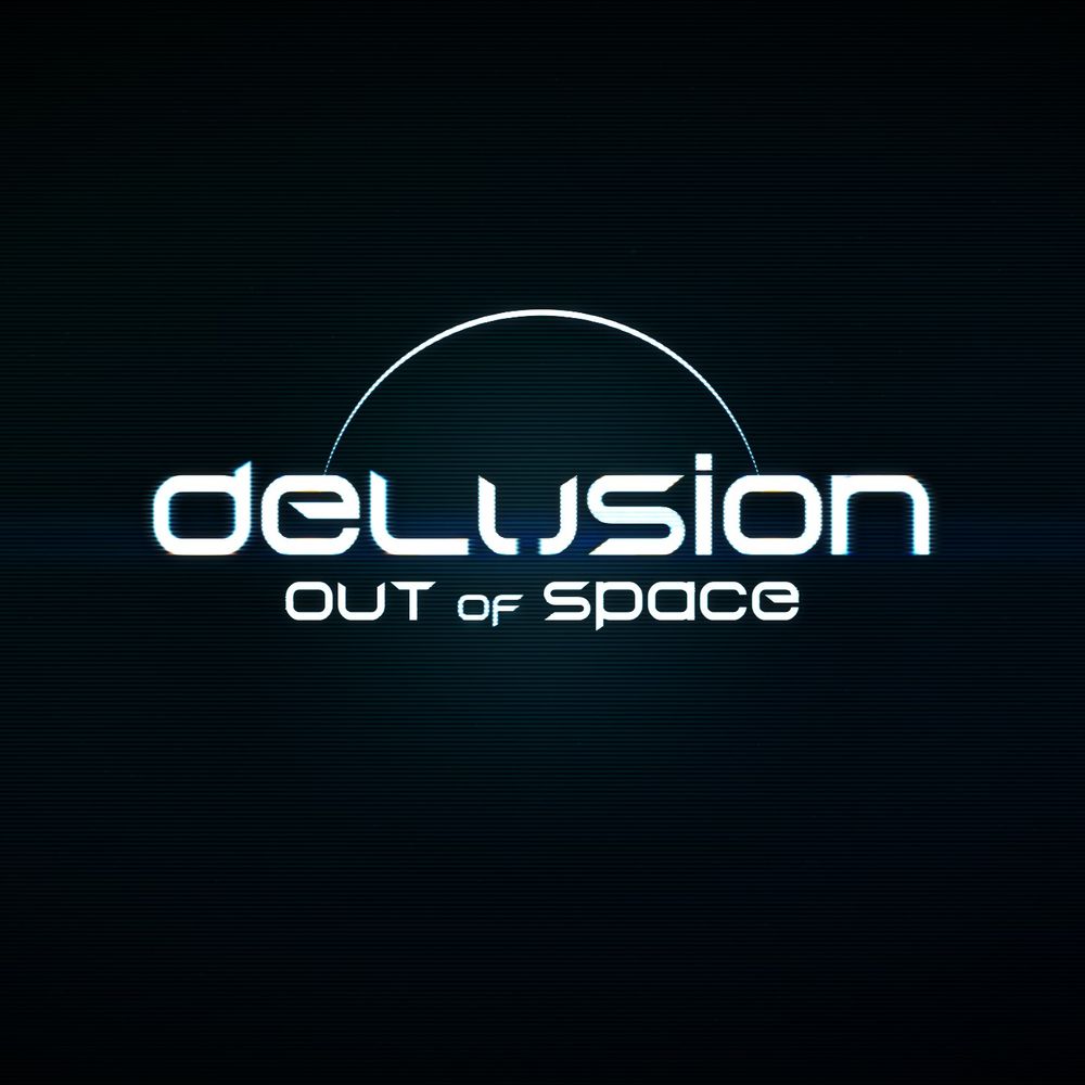 Delusion Out of Space