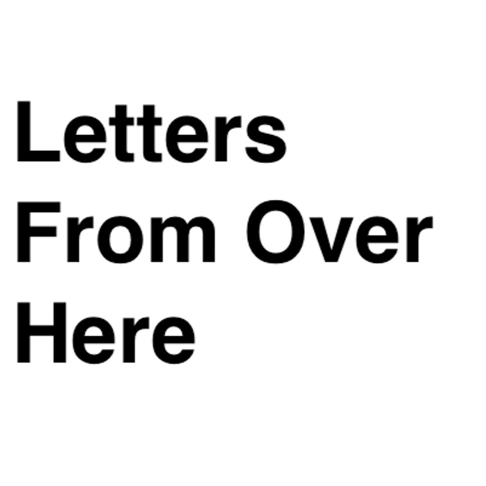 Letters From Over Here