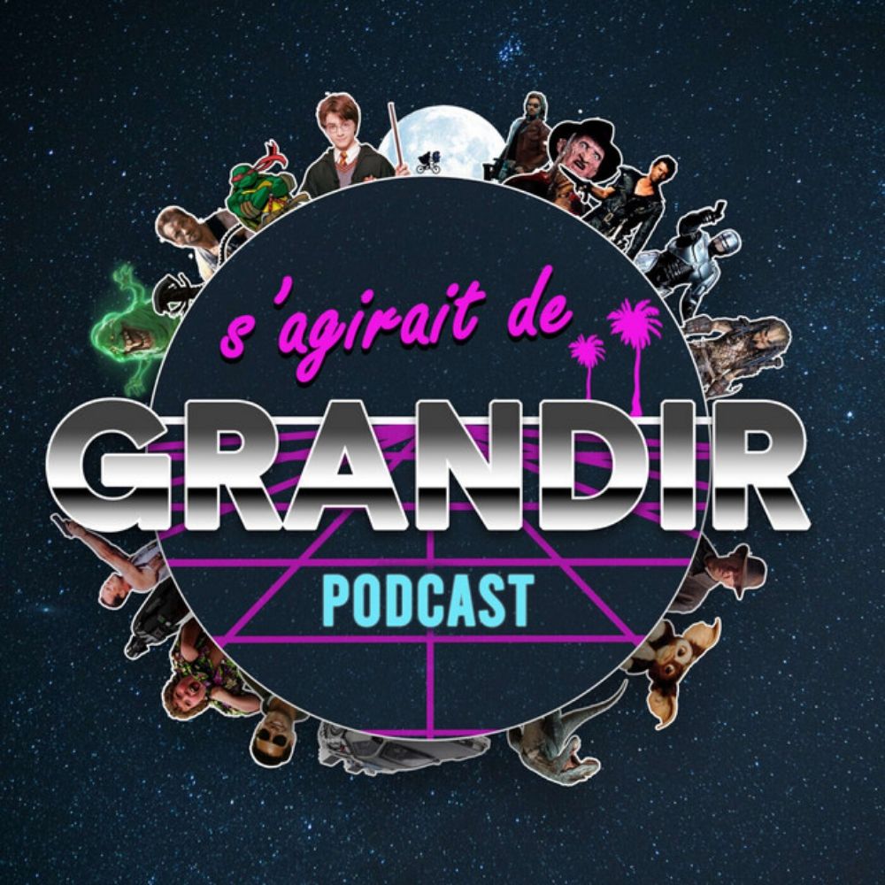 S'agirait de grandir - Podcast