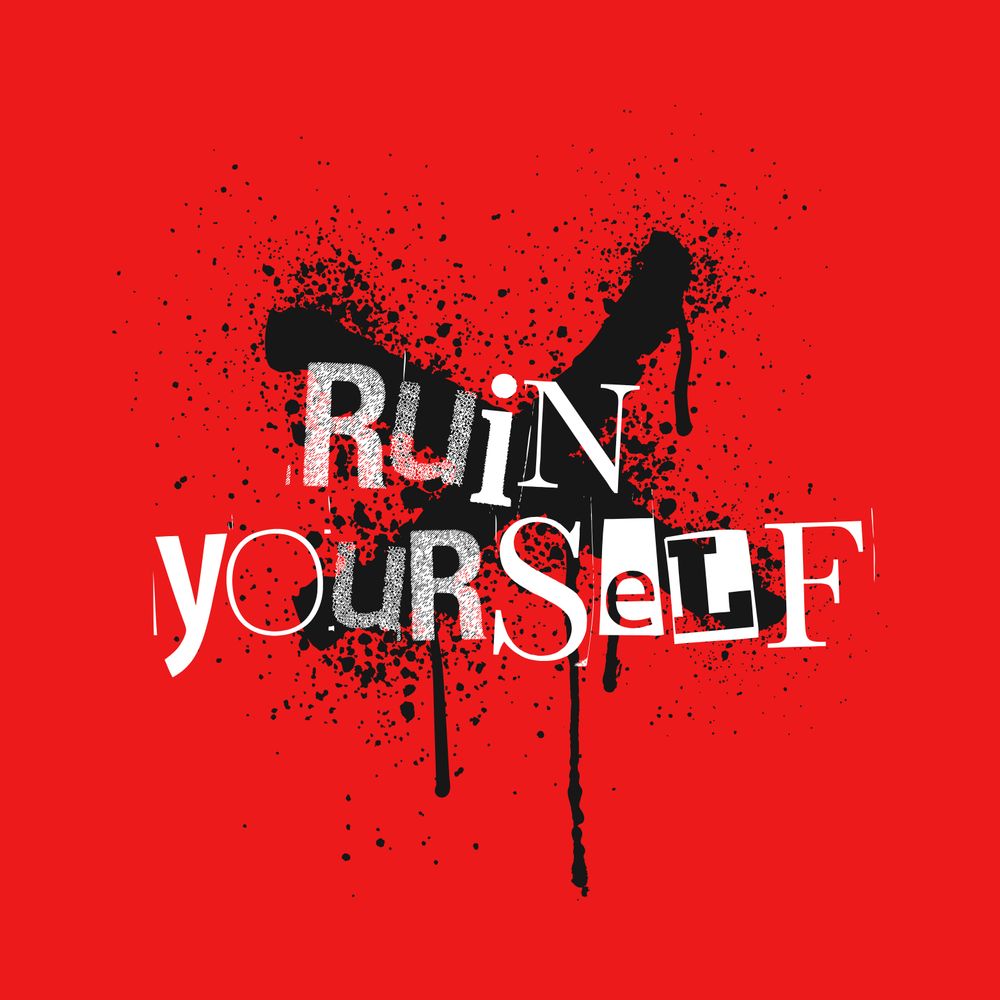 Ruin Its Life