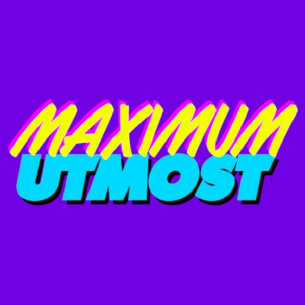 Maximum Utmost