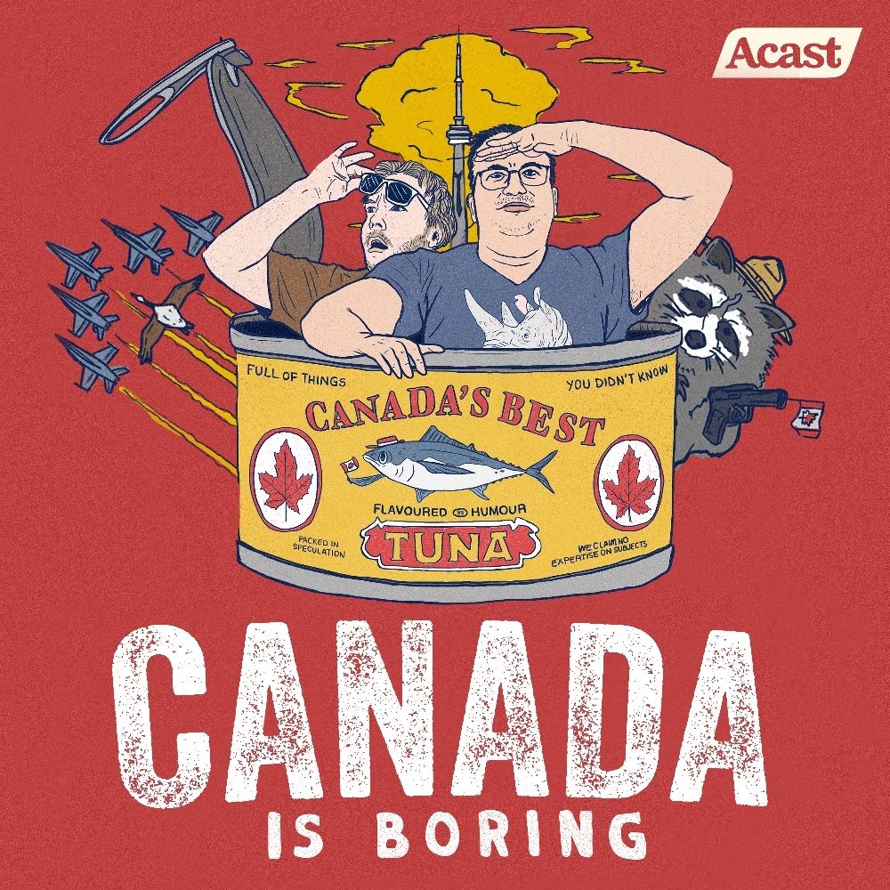 Canada Is Boring Podcast