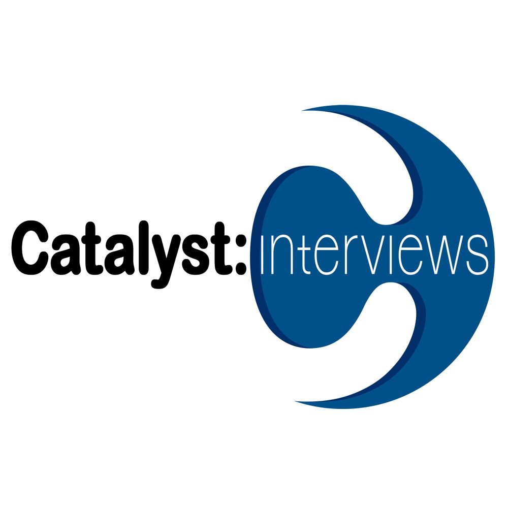 Catalyst: Interviews