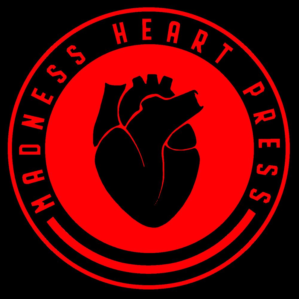 Madness Heart Press