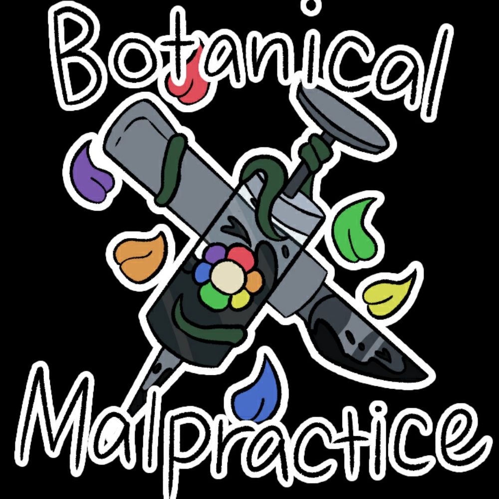 Botanical Malpractice