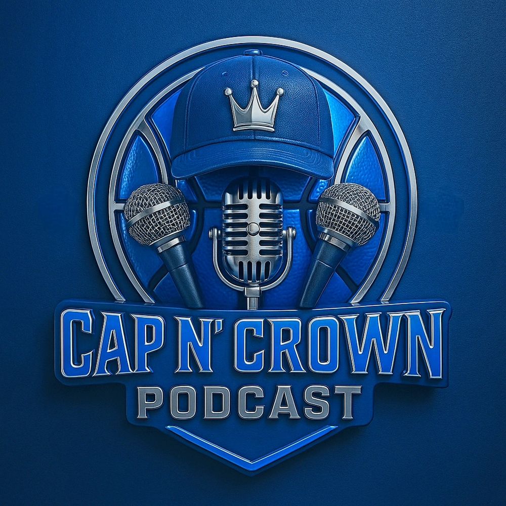 Cap N’ Crown Podcast!!
