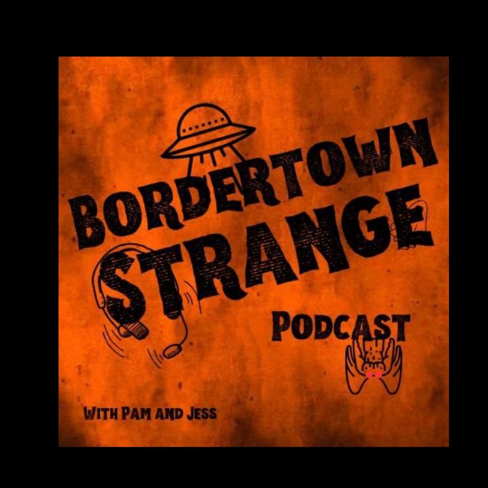Bordertown Strange Podcast