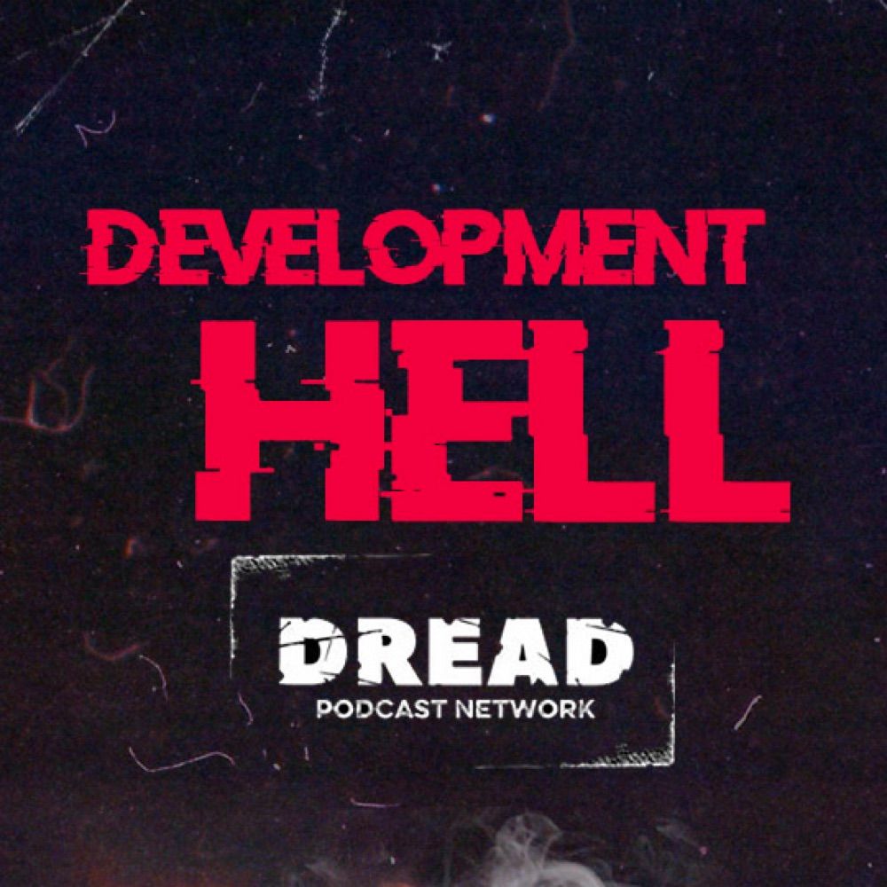 Development Hell 🎞️ 🔥