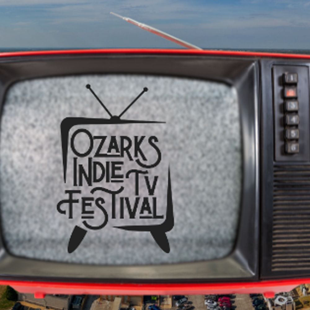 Ozarks Indie TV Fest