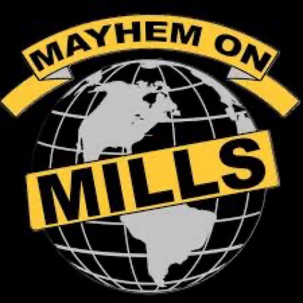 Mayhem on Mills