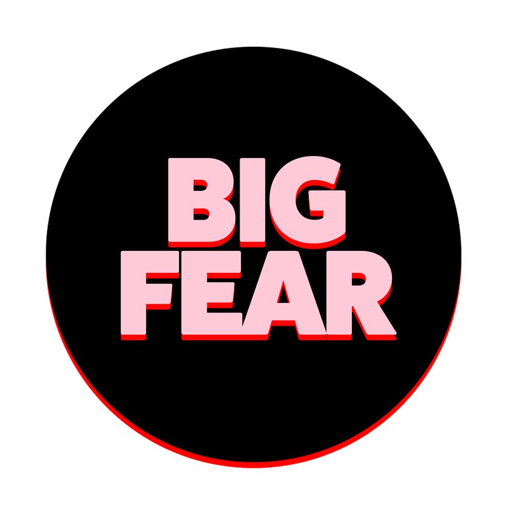 Big Fear