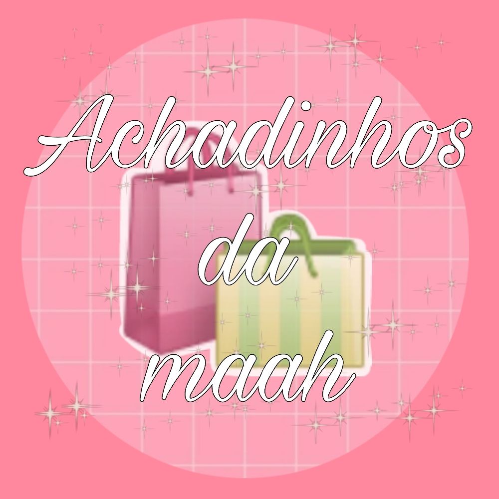 Achadinhos da maah💕✨