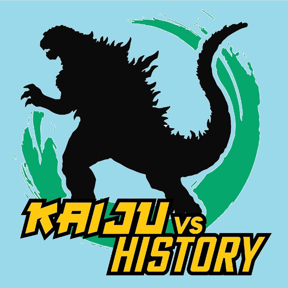 Kaiju Vs. History Podcast