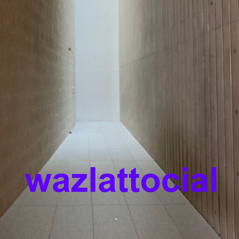 wazlattocial.bsky.social on Bluesky