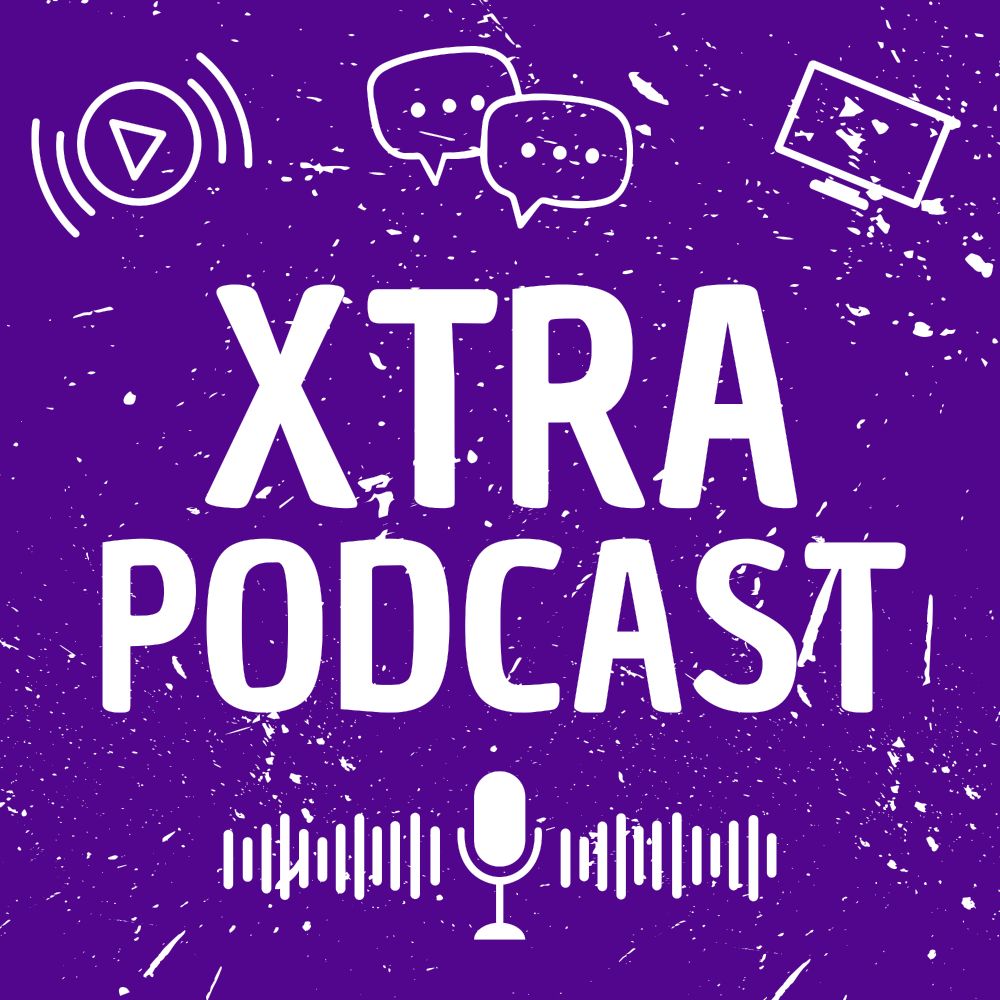 Xtra Podcast 🎙️