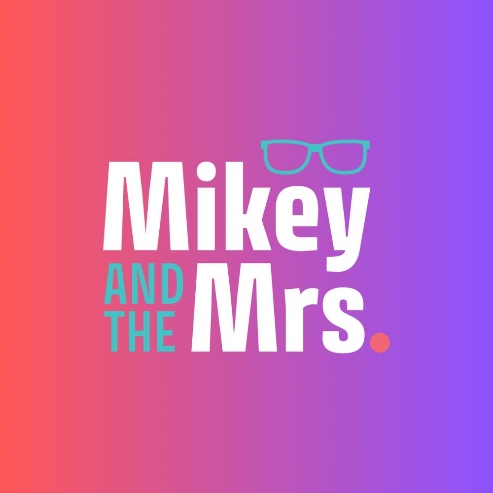 Mikey & The Mrs