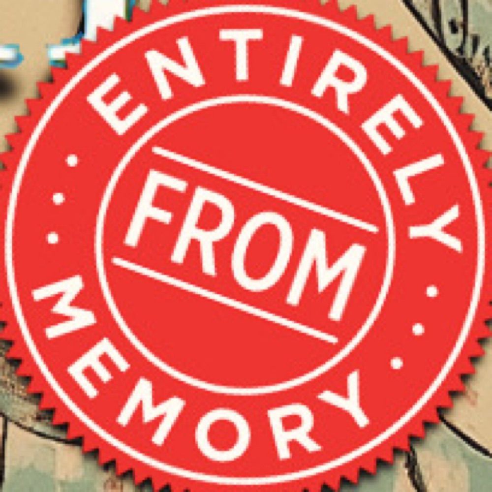 Entirely From Memory