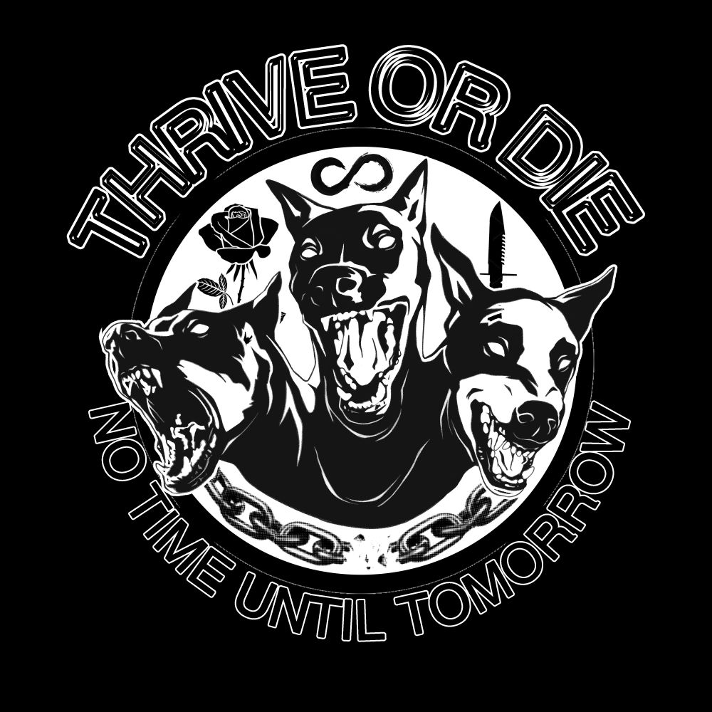 THRIVE OR DIE