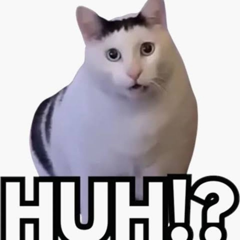 Huh?